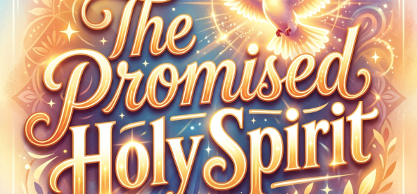“The Promised Holy Spirit” with a radiant dove and flames